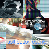 Soft Cotton County - Leave Tomorrow